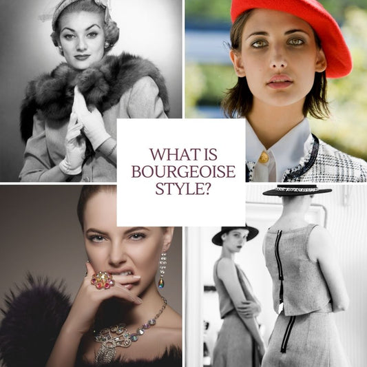 What is Bourgeoise Style? - The Guilty Woman