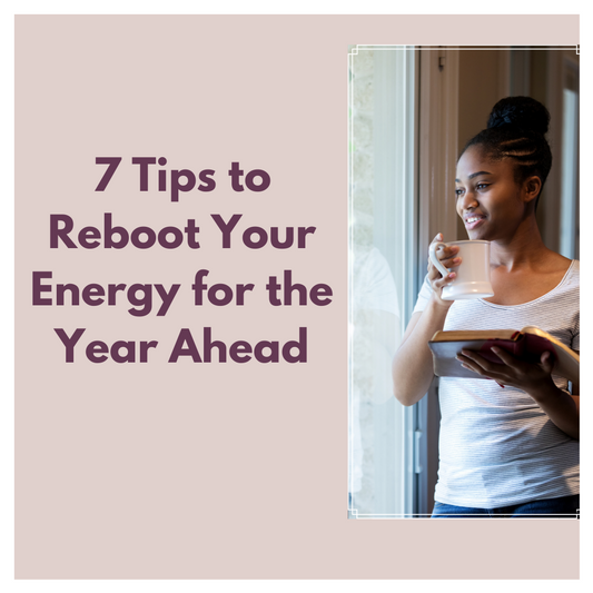 7 tips to reboot your energy for the year ahead_ The Guilty Woman